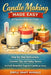 Candle Making Made Easy: A Complete Beginner's Guide: Step-by-step instructions, creative tips, and safety secrets to craft beautiful, fragrant candle by Simple Smart Manuals