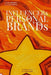 ¿INFLUENCERs or PERSONAL BRANDs?: Psychology (or Human Behavior) in the Economy of Attention - The Age of Influencers and the Rise of Personal Brands by Monica Pinedo, Andres Vrant