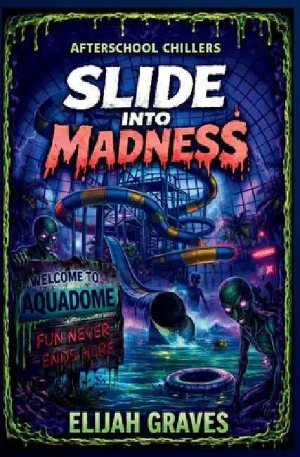 Slide Into Madness by Elijah Graves