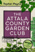 The Attala County Garden Club: a comedy in two acts by Topher Payne