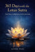365 Days with the Lotus Sutra: Daily Prayers and Reflections from the Lotus Sutra by Satoshi Wang