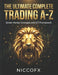 The Ultimate Complete Trading A-Z: Smart Money Concepts, ICT Models and Price Action Framework by Niccofx