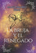 La bruja y el renegado by Marta Madrid Ribas