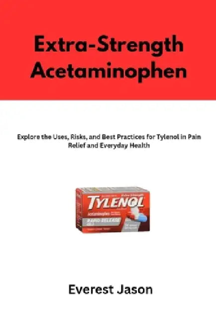 Extra-Strength Acetaminophen by Everest Jason