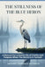 The Stillness of The Blue Heron: A Daoist Manual For Living With Clarity and Purpose When The World Is In Turmoil by Michael Lawrence McGrath