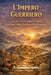 L'Impero Guerriero: Esplorare L'archeologia, La Cultura E Il Potere Politico Dell'antico Perù Prima Degli Inca by E. Camden Rowe