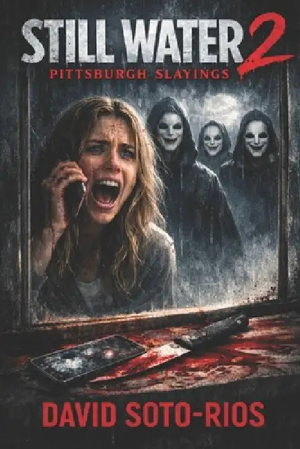 Still Water 2: Pittsburgh Slayings by David Soto-Rios