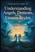 UNDERSTANDING ANGELS, DEMONS, and the UNSEEN REALM by Sr. Perry Frederick