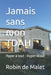 Jamais sans mon TDAH: Hyper à tout - Hyper Atout by Robin Malet de
