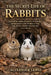 The Secret Life of Rabbits: Discover the hidden adventures, clever tricks, and mysterious world of rabbits as they hop, burrow, and thrive beyond what by Alexander Lewis
