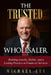 The Trusted Wholesaler: Building Loyalty, Habits and a Lasting Practice in Financial Services by Michael Lee