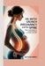 DR. BETSY GRUNCH on Pregnancy and the Spine: What Really Happens to a Woman's Back as Her Body Creates Life by Jackson Pierce