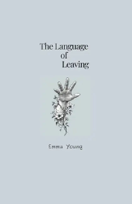 The Language of Leaving by Emma Young