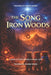 The Song of the Iron Woods: Series of Faith, Wonder & Winter Light by Jacqueline Mombuscus Jordan