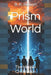 Prism World: The Hidden Civilization by Biki Kanojiya, B. K. Rowan