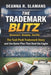 The Trademark Blitz(TM): Outsmart. Outplay. Outfile. The Tush Push Trademark Story and the Game Plan That Beat the Eagles by Deanna Slamans