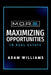 M.O.R.E.: Maximizing Opportunities In Real Estate by Adam Williams