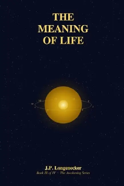 Meaning of life by Jp Longenecker