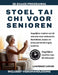 Stoel Tai CHI Voor Senioren: Dagelijkse routine van 10 minuten voor verbeterde flexibiliteit, balans en stressvermindering bij ouderen by Lawrence Carver