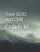Trust GOD and Chill by Caleb Ik