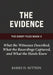 The Evidence: What the Witnesses Described, What the Recordings Captured, and What the Hotels Knew by Erratic Publishing, James D. Sutton