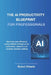 The AI Productivity Blueprint for Professionals: How Smart Professionals Use AI to Save Time, Make Better Decisions, and Work Smarter by Mukul Chawla