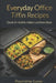 Everyday Office Tiffin Recipes: Quick & Healthy Indian Lunchbox Ideas by Pournima Gurav