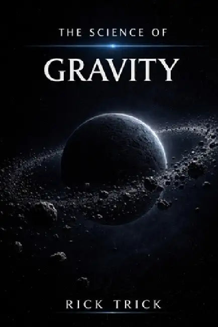 The Science Of Gravity