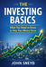 The Investing Basics: What You Need to Know to Help Your Money Grow by John Sneyd