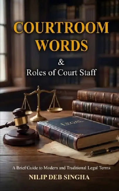 Courtroom Words Meaning And Role Of Court Staff