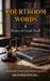 Courtroom Words Meaning And Role Of Court Staff