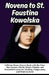 Novena to St. Faustina Kowalska: A Divine Mercy Prayer Book with the Nine-Day Novena, Divine Mercy Chaplet, and Powerful Prayers for Healing, Forgiven by Sage Lark