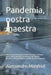 Pandemia, nostra maestra: Una rilettura delle pagine vissute durante il lockdown alla luce della speranza proclamata dal Giubileo. Memorie sulla pande by Alessandro Manfridi