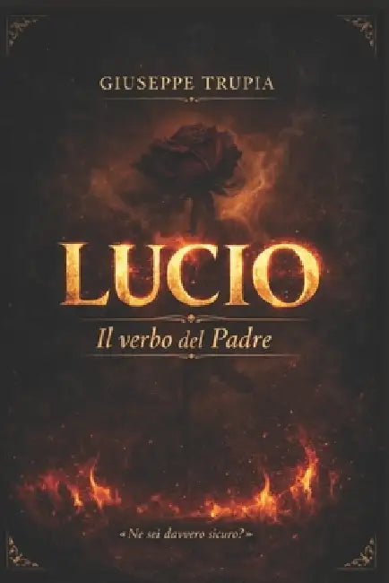 Lucio: Il verbo del Padre by Giuseppe Trupia