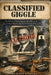 Classified Giggle: The Secret of Sam Giancana, the Mob, and the Criminal Bargain at the Heart of American Power by Delgado Xiomara