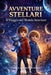 Avventure Stellari: Il Viaggio nel Mondo Interiore by Gisela Gaytan Ayala