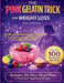 The Pink Gelatin Trick for Weight Loss for Women: A Science-Backed Metabolism Reset to Burn Fat, Balance Hormones, and Boost Collagen for Women Over 4 by Samantha Greenwell