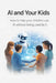 Ai And Your Kids