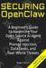 Securing OpenClaw: A Beginner's Guide to Hardening Your Open-Source AI Agent Against Prompt Injection, Data Leaks, and Real-World Threats by Ralph Ehon