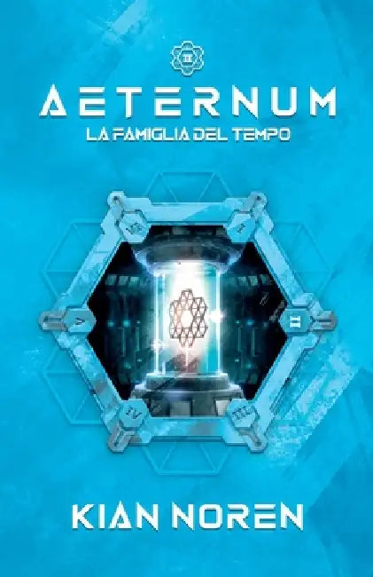 Aeternum II: La Famiglia del Tempo by Thais Siciliano, Kian Noren