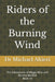 Riders of the Burning Wind: The Adventures of Wiggly Woo and Bouncy Banana Book 15 by Michael Altieri