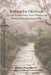 Walking the Old Roads: Ancestral Spiritual Paths, Nature Wisdom, and Finding Meaning in Ancient Ways by Andarta Winterbourne