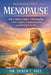 Navigating Menopause: Your Complete Guide to Understanding Perimenopause, Managing Symptoms, and Thriving Every Day by Derek C. Hill
