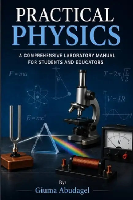 Practical Physics by Giuma Saleh Abudagel
