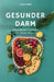 Gesunder Darm: Mikrobiom stärken für mehr Energie by Lukas Weber