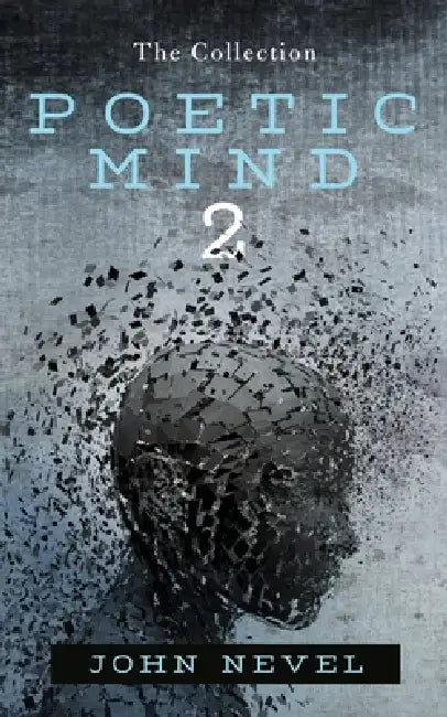 Poetic Mind 2: The Collection by John Nevel
