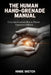 The Human Hand-Grenade Manual: Crisis Intervention: How to Parent Explosive Children by Hinde Sketch