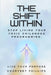 The Shift Within: Stop Living Your Toxic Childhood Programming, Live Your Purpose. by Courtney Phillips