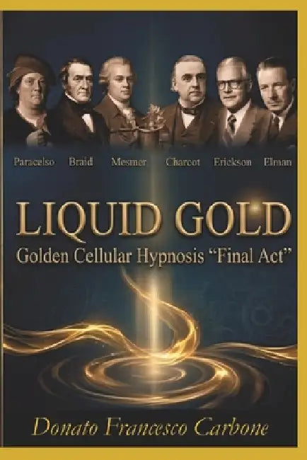 Liquid Gold: Golden Cellular Hypnosis "Final Act" by Donato Francesco Carbone