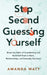 Stop Secondguessing Yourself